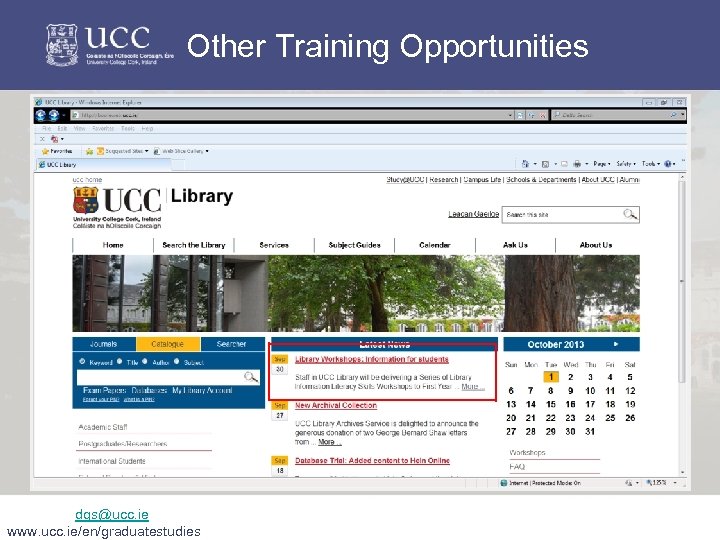 Other Training Opportunities dgs@ucc. ie www. ucc. ie/en/graduatestudies 