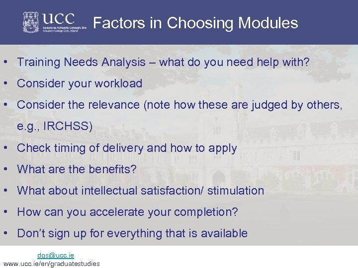 Factors in Choosing Modules • Training Needs Analysis – what do you need help