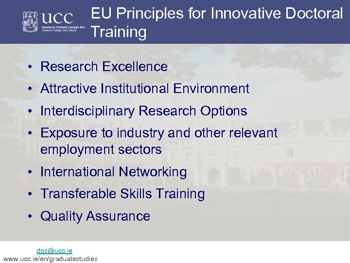 EU Principles for Innovative Doctoral Training • Research Excellence • Attractive Institutional Environment •