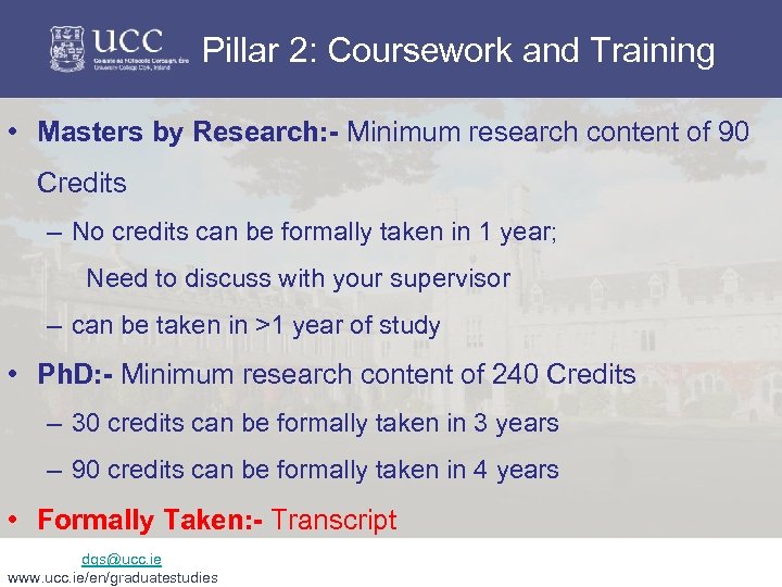 Pillar 2: Coursework and Training • Masters by Research: - Minimum research content of