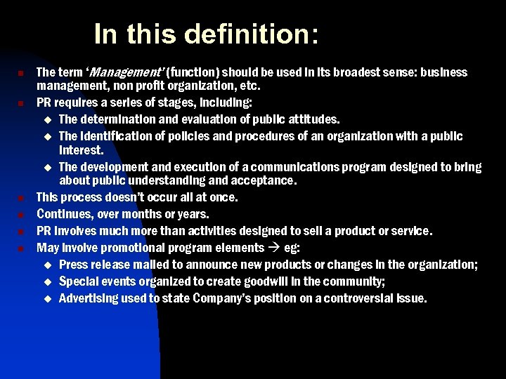 In this definition: n n n The term ‘Management’ (function) should be used in