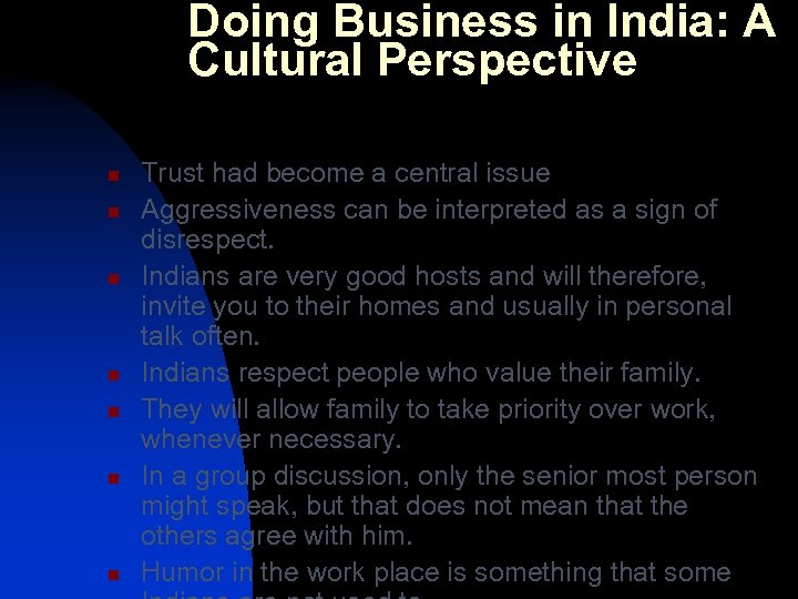 Doing Business in India: A Cultural Perspective n n n n Trust had become