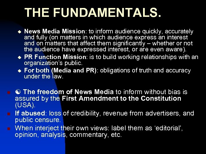 THE FUNDAMENTALS. u u u n n n News Media Mission: to inform audience