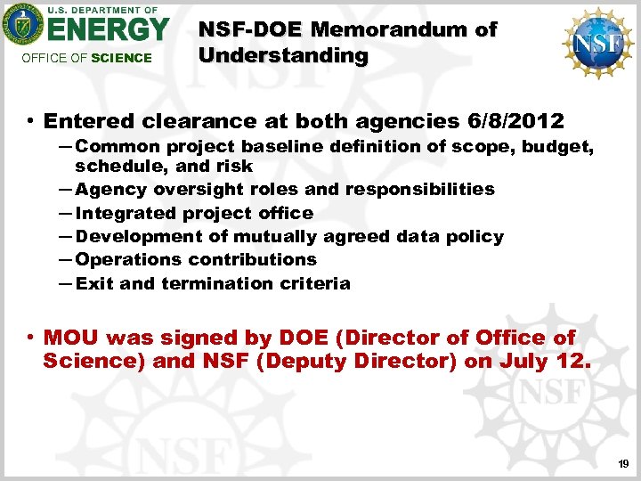 OFFICE OF SCIENCE NSF-DOE Memorandum of Understanding • Entered clearance at both agencies 6/8/2012