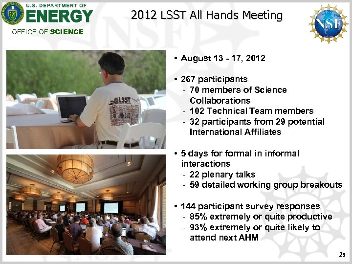 2012 LSST All Hands Meeting OFFICE OF SCIENCE • August 13 - 17, 2012