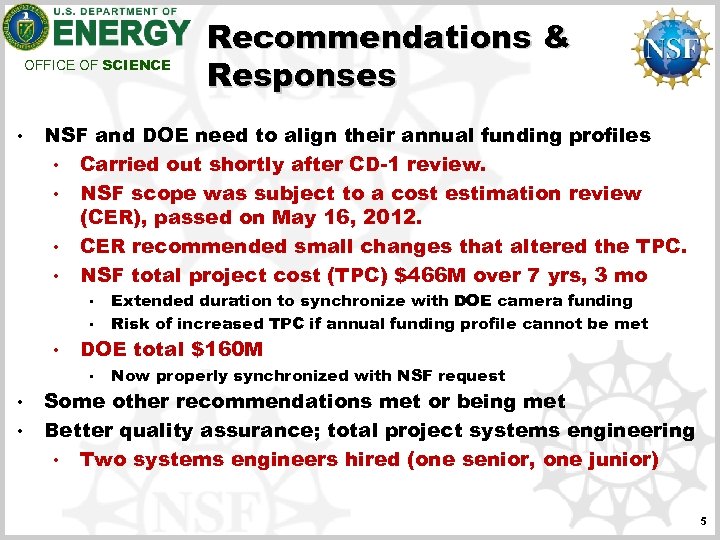 OFFICE OF SCIENCE • NSF and DOE need to align their annual funding profiles