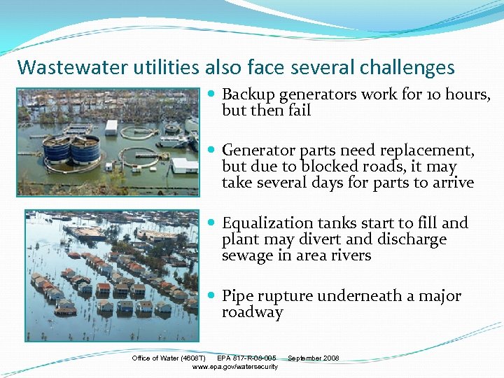 Wastewater utilities also face several challenges Backup generators work for 10 hours, but then