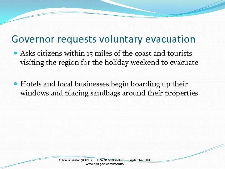 Governor requests voluntary evacuation Asks citizens within 15 miles of the coast and tourists
