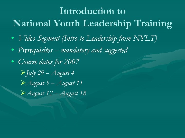 Introduction to National Youth Leadership Training • • • Video Segment (Intro to Leadership