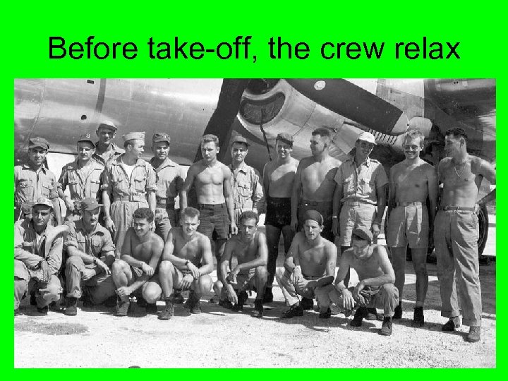 Before take-off, the crew relax 