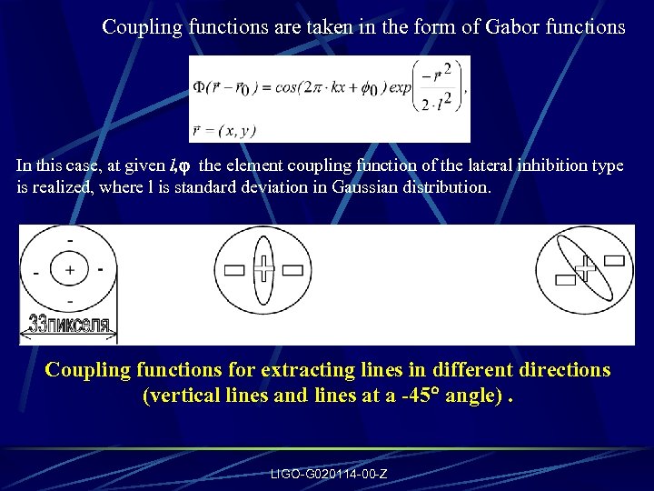 Coupling functions are taken in the form of Gabor functions In this case, at