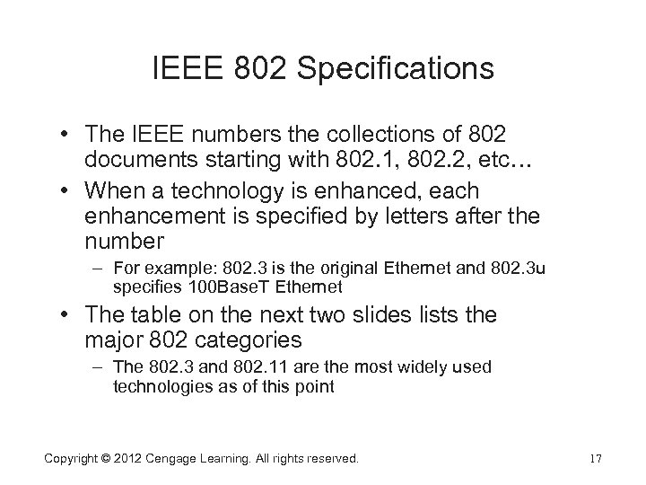 IEEE 802 Specifications • The IEEE numbers the collections of 802 documents starting with