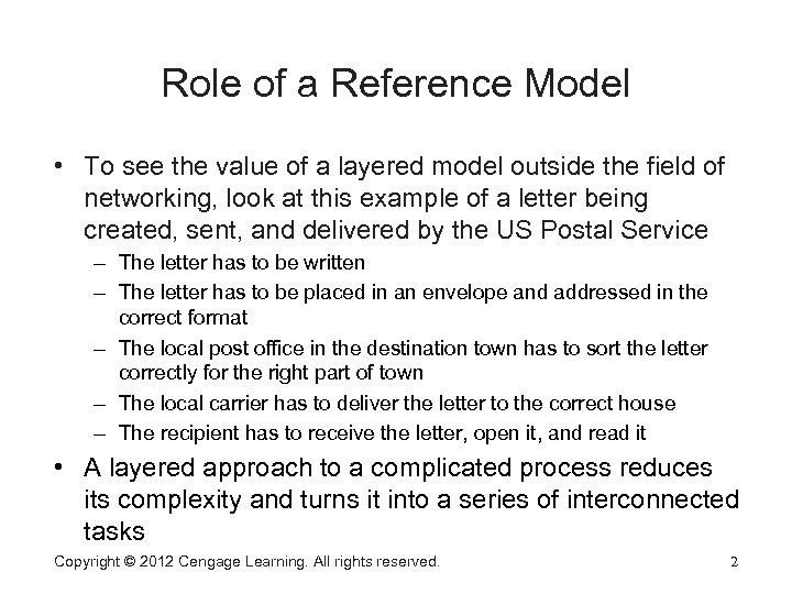 Role of a Reference Model • To see the value of a layered model