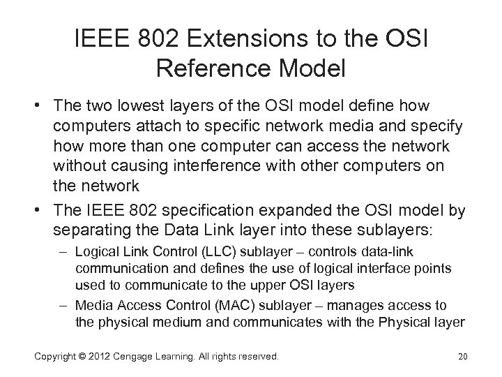 IEEE 802 Extensions to the OSI Reference Model • The two lowest layers of