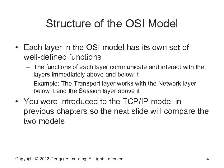 Structure of the OSI Model • Each layer in the OSI model has its