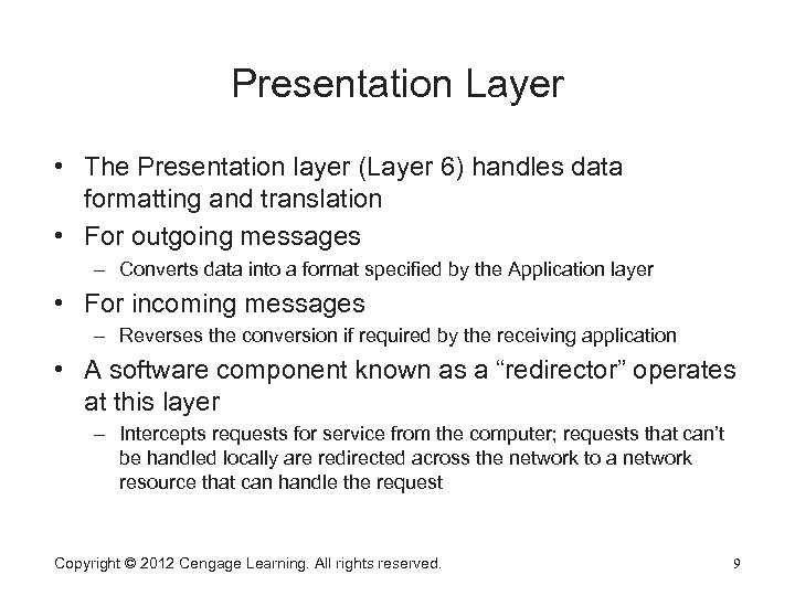 Presentation Layer • The Presentation layer (Layer 6) handles data formatting and translation •