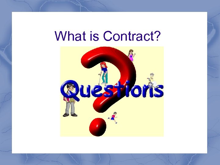 What is Contract? 