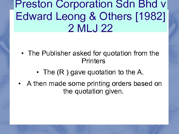 Preston Corporation Sdn Bhd v Edward Leong & Others [1982] 2 MLJ 22 •