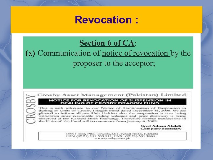 Revocation : Section 6 of CA: (a) Communication of notice of revocation by the