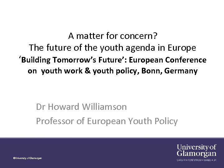 A matter for concern? The future of the youth agenda in Europe ‘Building Tomorrow’s