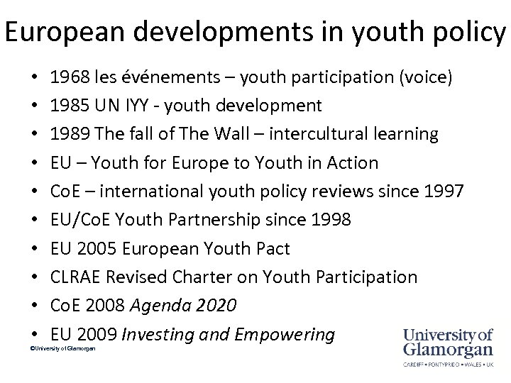 European developments in youth policy • • • 1968 les événements – youth participation