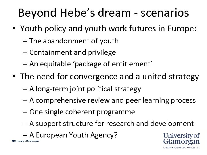 Beyond Hebe’s dream - scenarios • Youth policy and youth work futures in Europe: