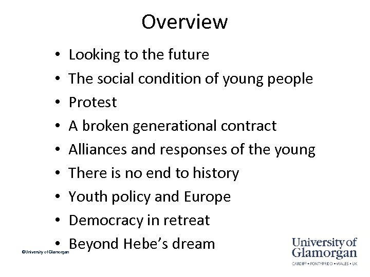 Overview • • • Looking to the future The social condition of young people