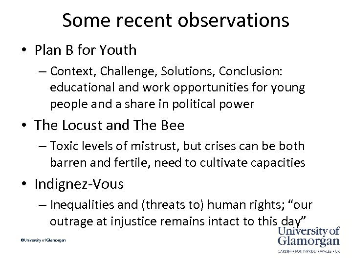 Some recent observations • Plan B for Youth – Context, Challenge, Solutions, Conclusion: educational