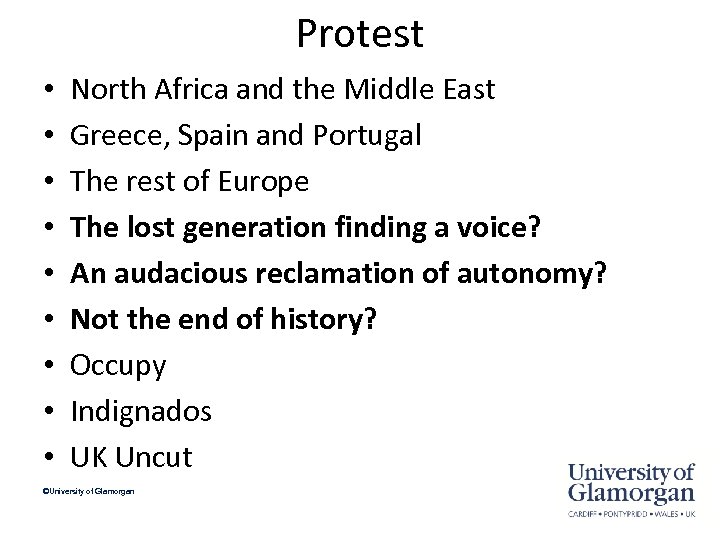 Protest • • • North Africa and the Middle East Greece, Spain and Portugal