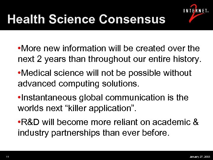Health Science Consensus • More new information will be created over the next 2