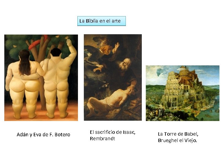 La Biblia en el arte El sacrificio de Isaac, Rembrandt La Torre de Babel,