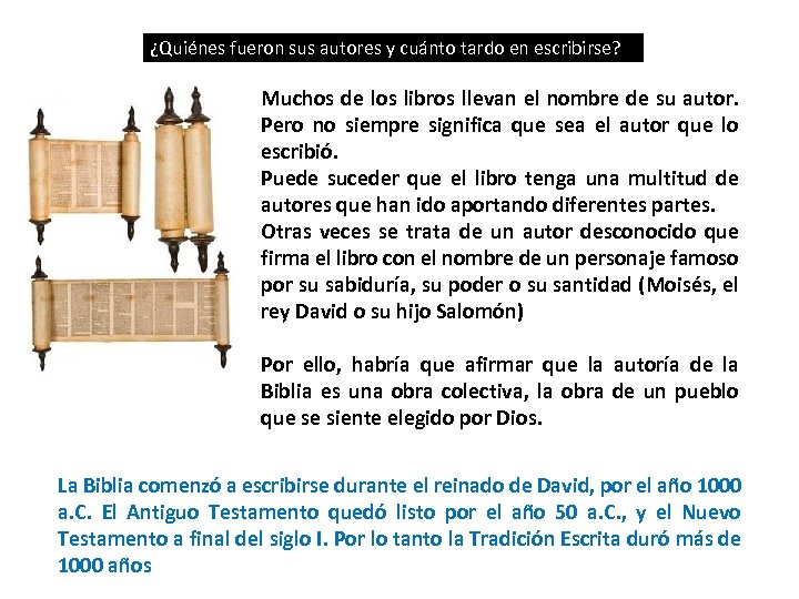 ¿Quiénes fueron sus autores y cuánto tardo en escribirse? Muchos de los libros llevan