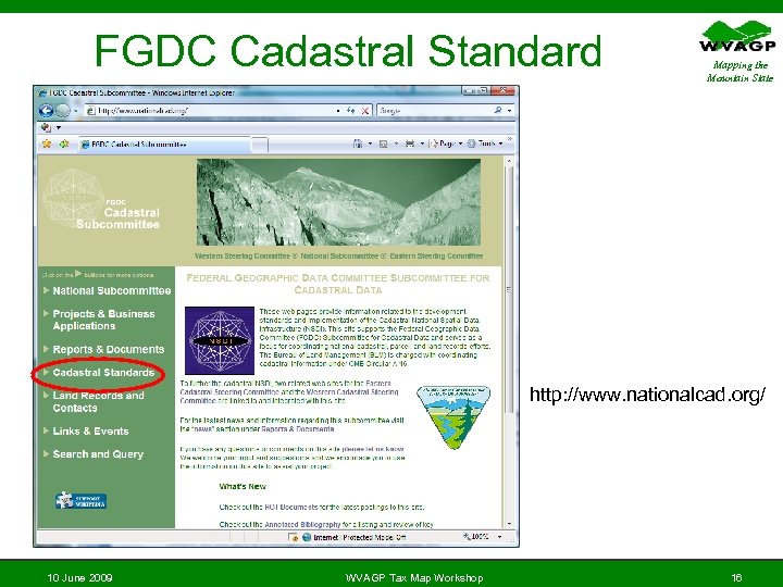 FGDC Cadastral Standard Mapping the Mountain State http: //www. nationalcad. org/ 10 June 2009