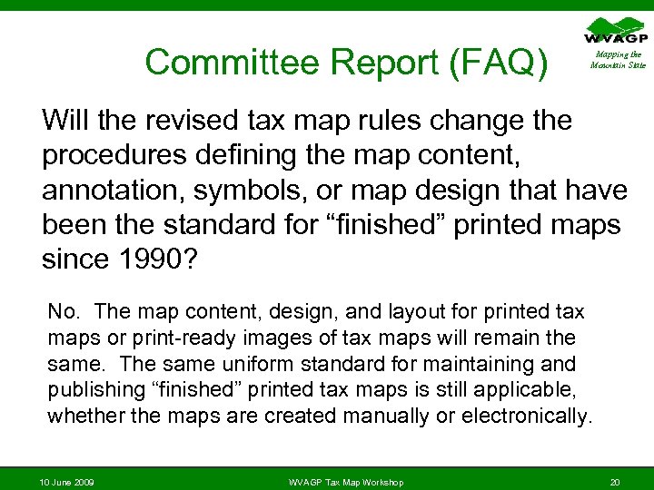 Committee Report (FAQ) Mapping the Mountain State Will the revised tax map rules change