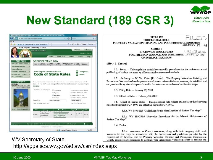 New Standard (189 CSR 3) Mapping the Mountain State WV Secretary of State http: