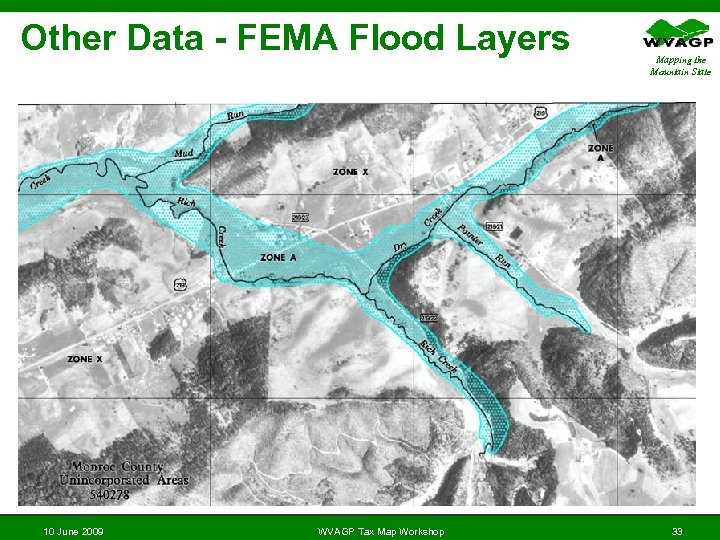 Other Data - FEMA Flood Layers 10 June 2009 WVAGP Tax Map Workshop Mapping