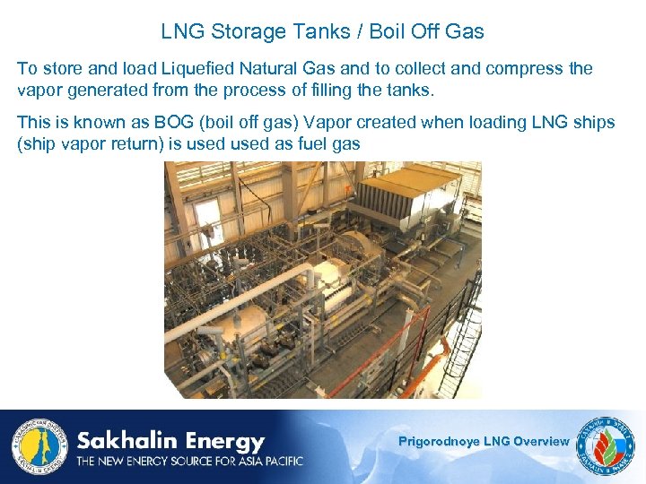 LNG Storage Tanks / Boil Off Gas To store and load Liquefied Natural Gas