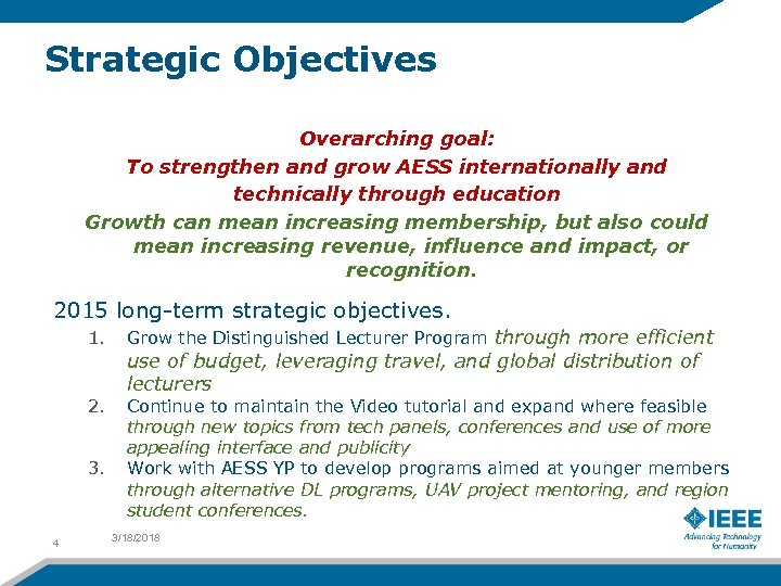 Strategic Objectives Overarching goal: To strengthen and grow AESS internationally and technically through education