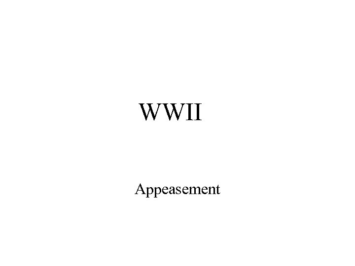 WWII Appeasement 