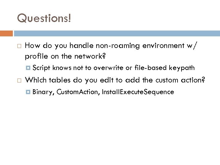 Questions! How do you handle non-roaming environment w/ profile on the network? Script knows