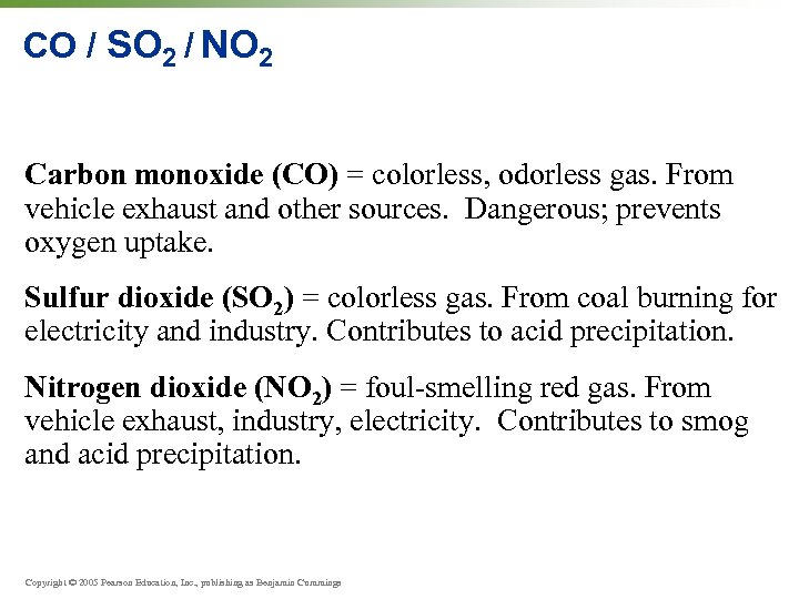 CO / SO 2 / NO 2 Carbon monoxide (CO) = colorless, odorless gas.