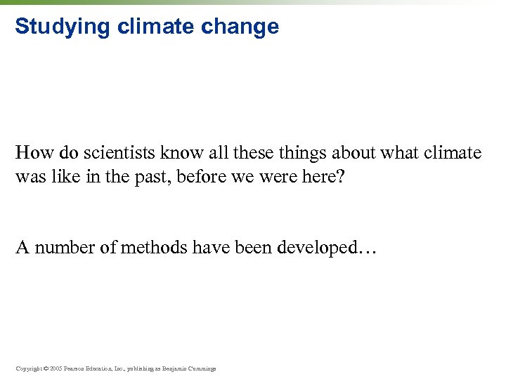 Studying climate change How do scientists know all these things about what climate was