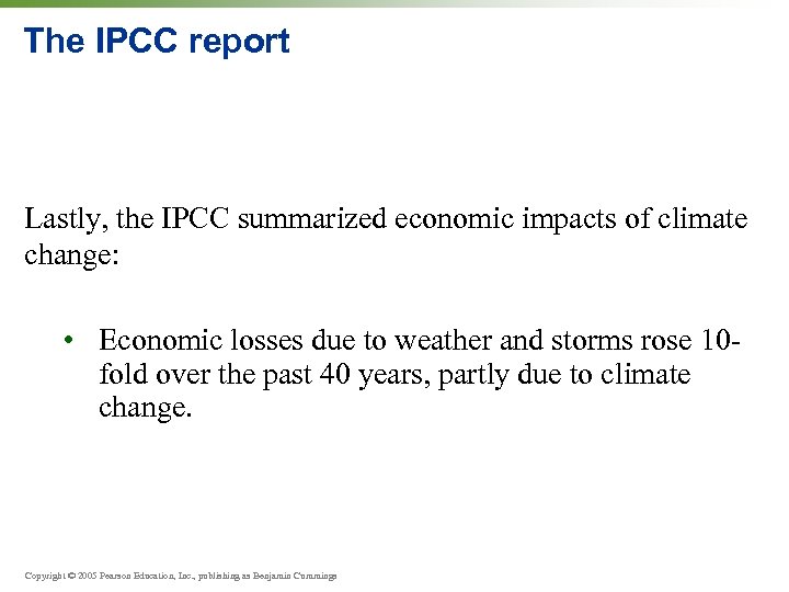 The IPCC report Lastly, the IPCC summarized economic impacts of climate change: • Economic