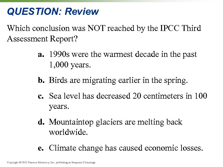 QUESTION: Review Which conclusion was NOT reached by the IPCC Third Assessment Report? a.