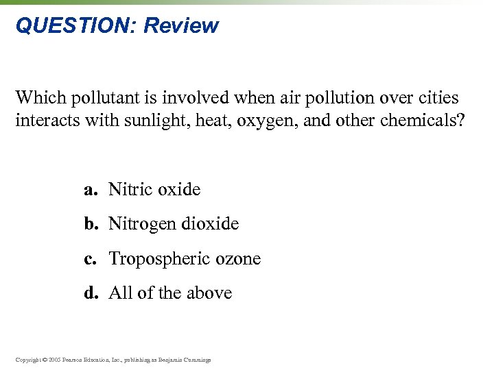 QUESTION: Review Which pollutant is involved when air pollution over cities interacts with sunlight,