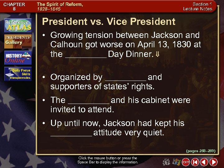 President vs. Vice President • Growing tension between Jackson and Calhoun got worse on