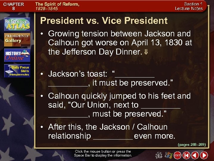 President vs. Vice President • Growing tension between Jackson and Calhoun got worse on
