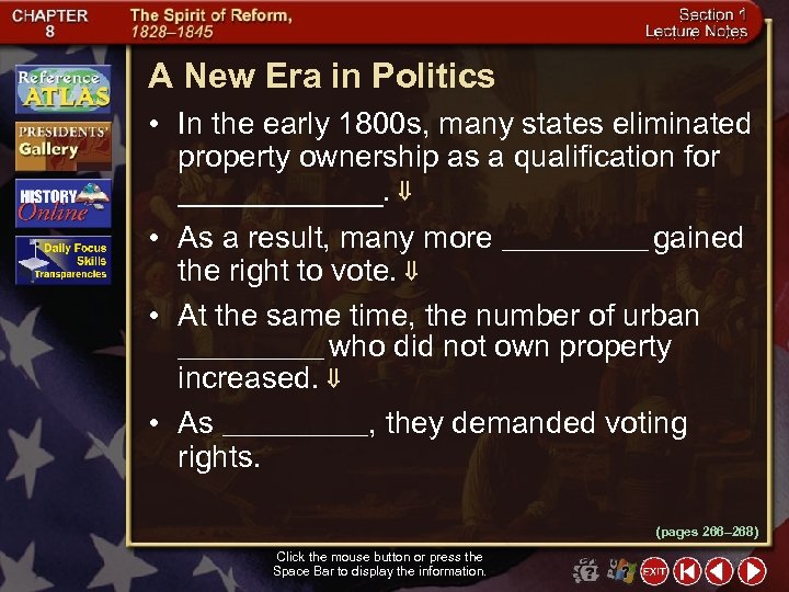 A New Era in Politics • In the early 1800 s, many states eliminated