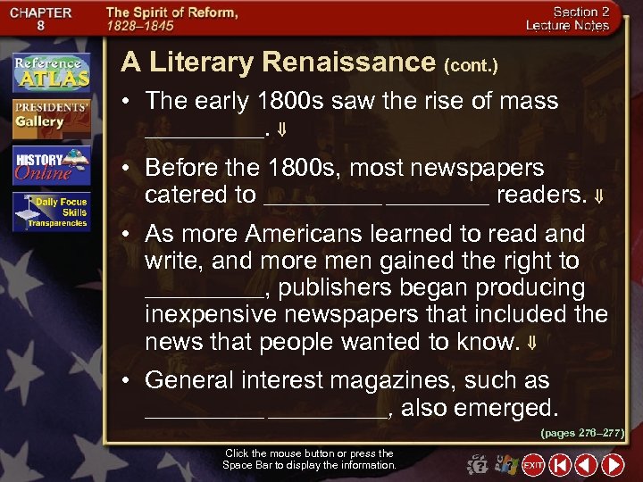 A Literary Renaissance (cont. ) • The early 1800 s saw the rise of
