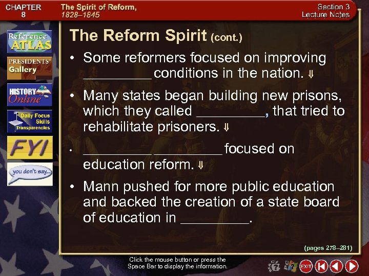 The Reform Spirit (cont. ) • Some reformers focused on improving ________ conditions in